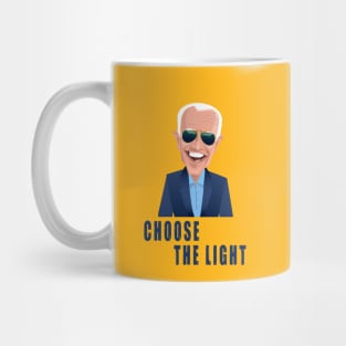 Vote Biden Harris, Choose the light Mug